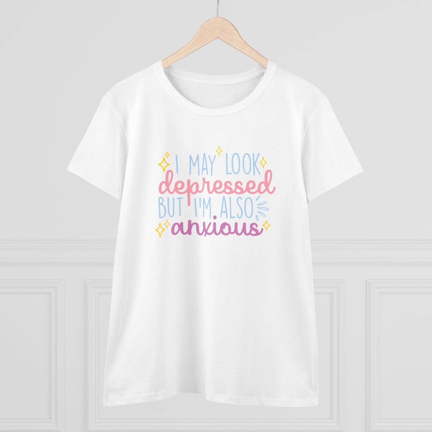 "I May Look Depressed But I'm Also Anxious" Women's Tee