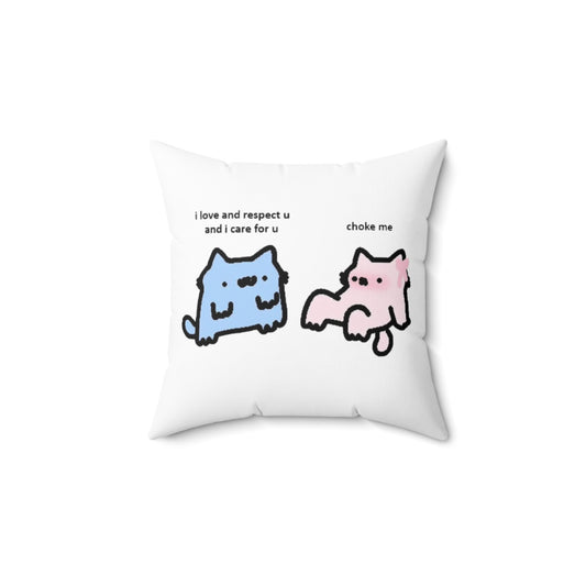 "Choke Me" Pillow