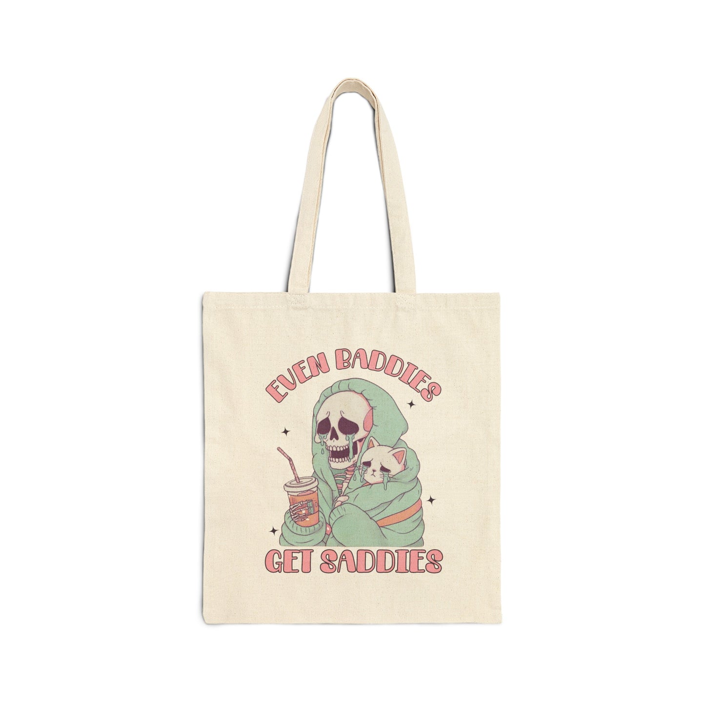 "Even Baddies Get Saddies" Tote Bag