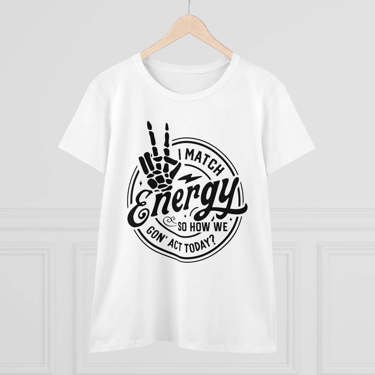 "I Match Energy" Women's Tee